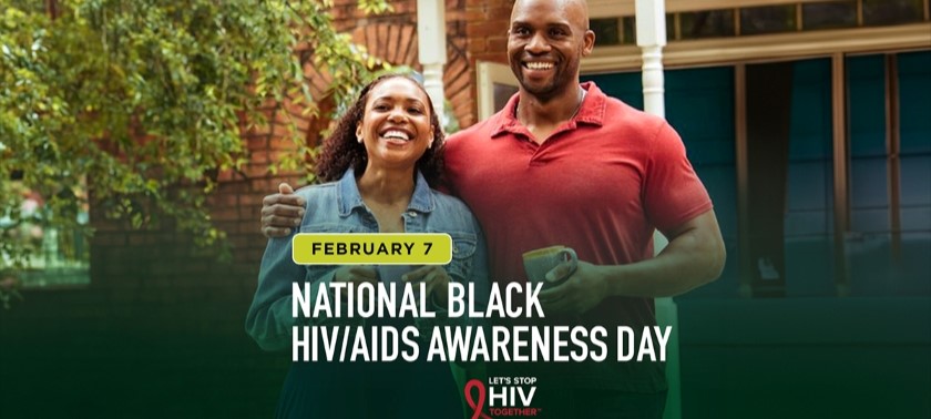 Black couple side-hugging in front of their house with text in front: February 7 National Black HIV Awareness Day